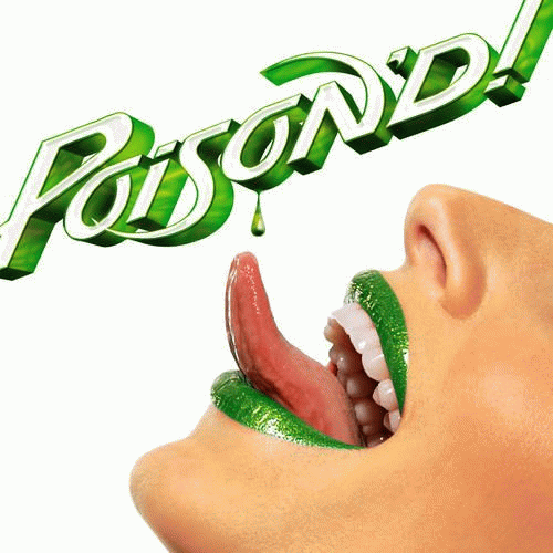 Poison (USA) : Poison'd !